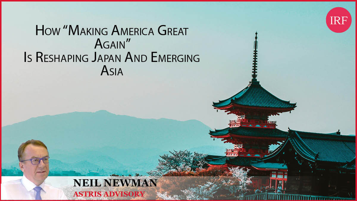 How “Making America Great Again” Is Reshaping Japan and Emerging Asia